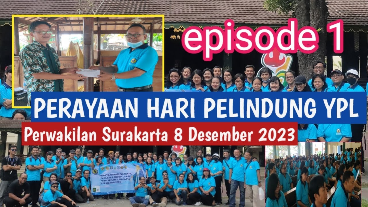 PERAYAAN HARI PELINDUNG YPL PERWAKILAN SURAKARTA 8 DESEMBER 2023