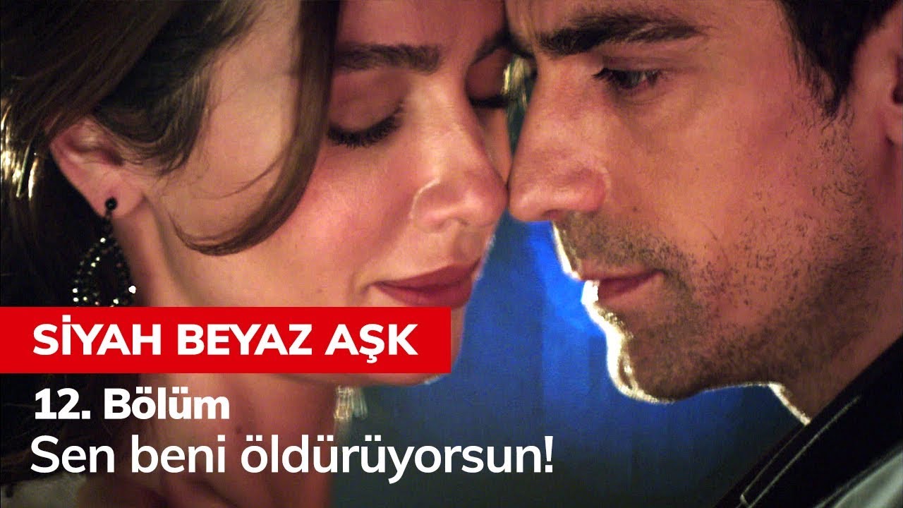 Sen beni öldürüyorsun! - Siyah Beyaz Aşk 12. Bölüm
