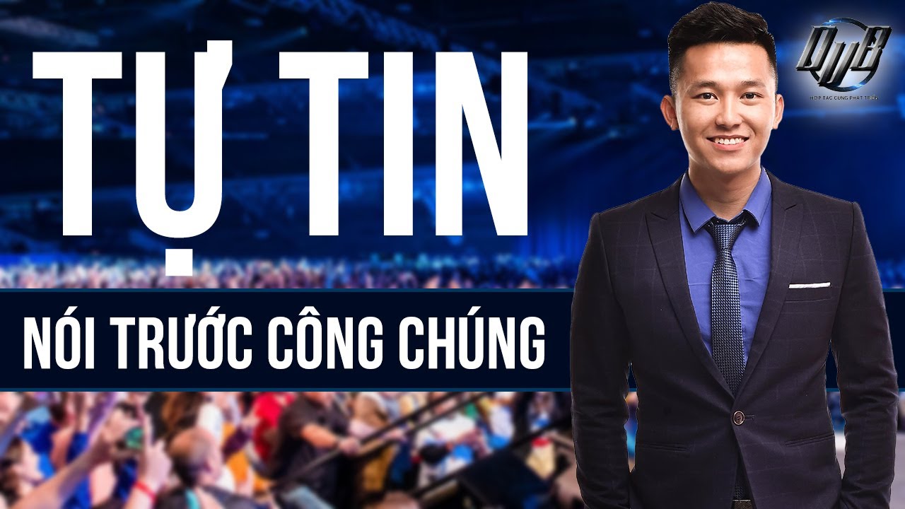 Bí Quyết Tự Tin Nói Chuyện Trước Đám Đông | Nguyễn Xuân Nam |