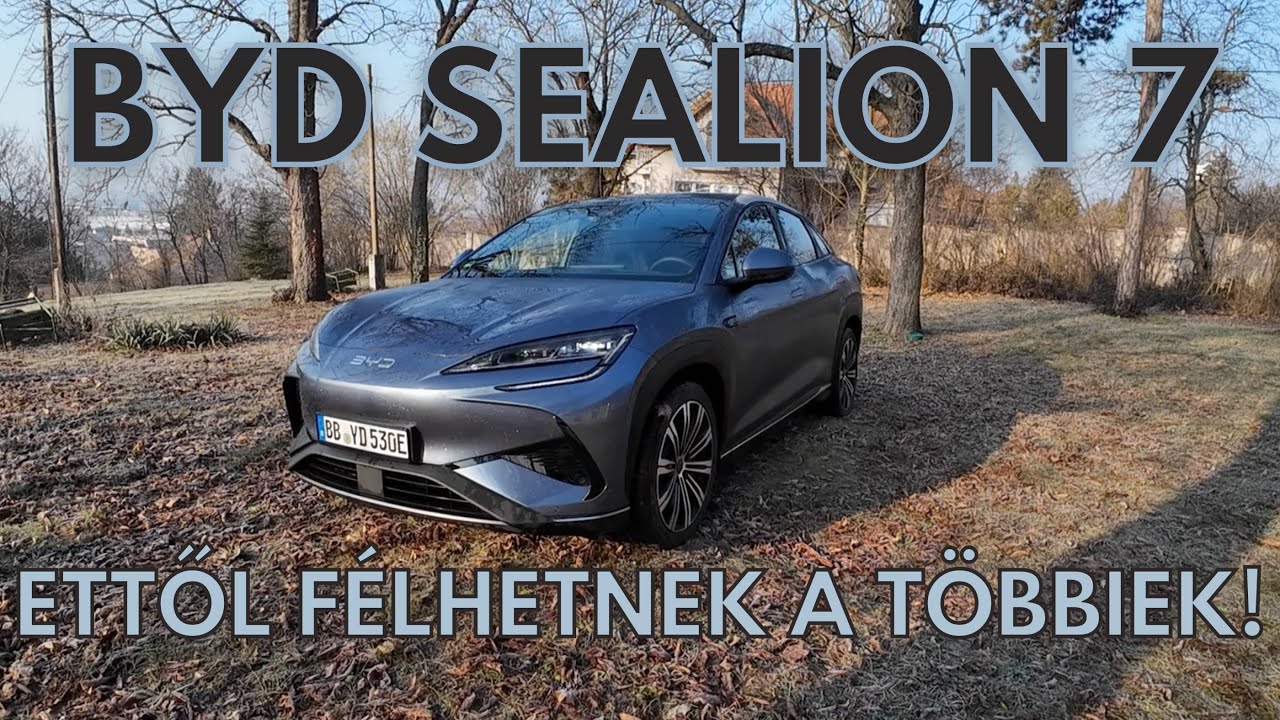 BYD SEALION 7 - Ettől f&eacute;lhetnek a t&ouml;bbiek! // AUT&Oacute;S&Aacute;M&Aacute;N
