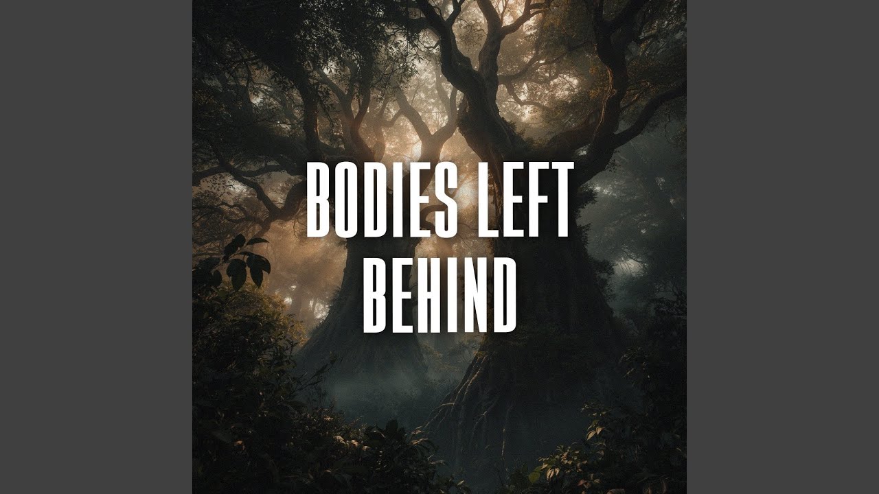 bodies left behind