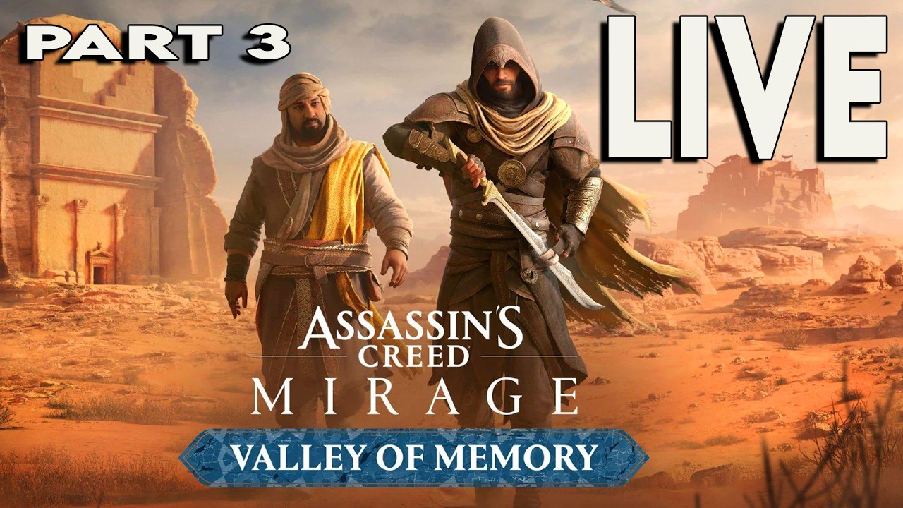Assassins Creed Mirage LIVE - Valley of Memory Part 3