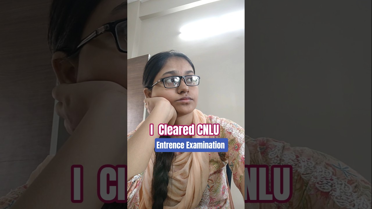 I Cleared CNLU entrance Examination 🙂😍