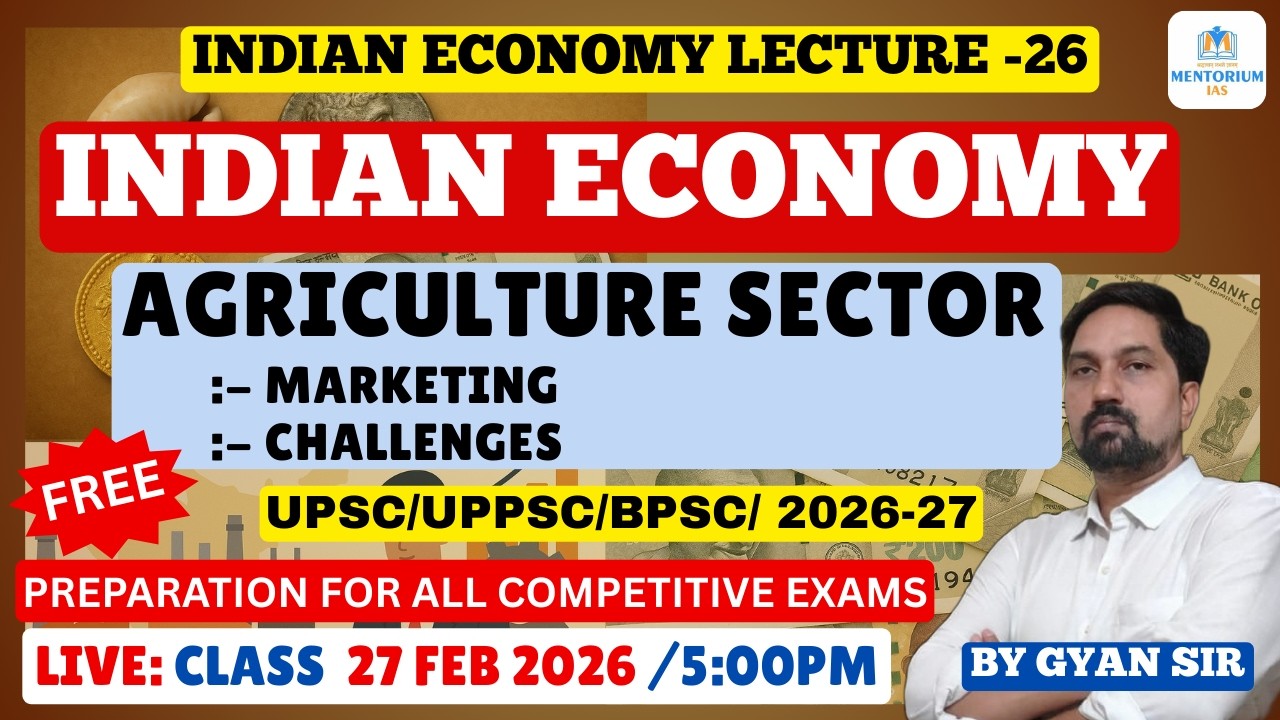 UPSC/UPPSC/BPSC/-2026/27 INDIAN ECONOMY Agriculture Sector P-2 L-26 |#economyofindia #livestreaming