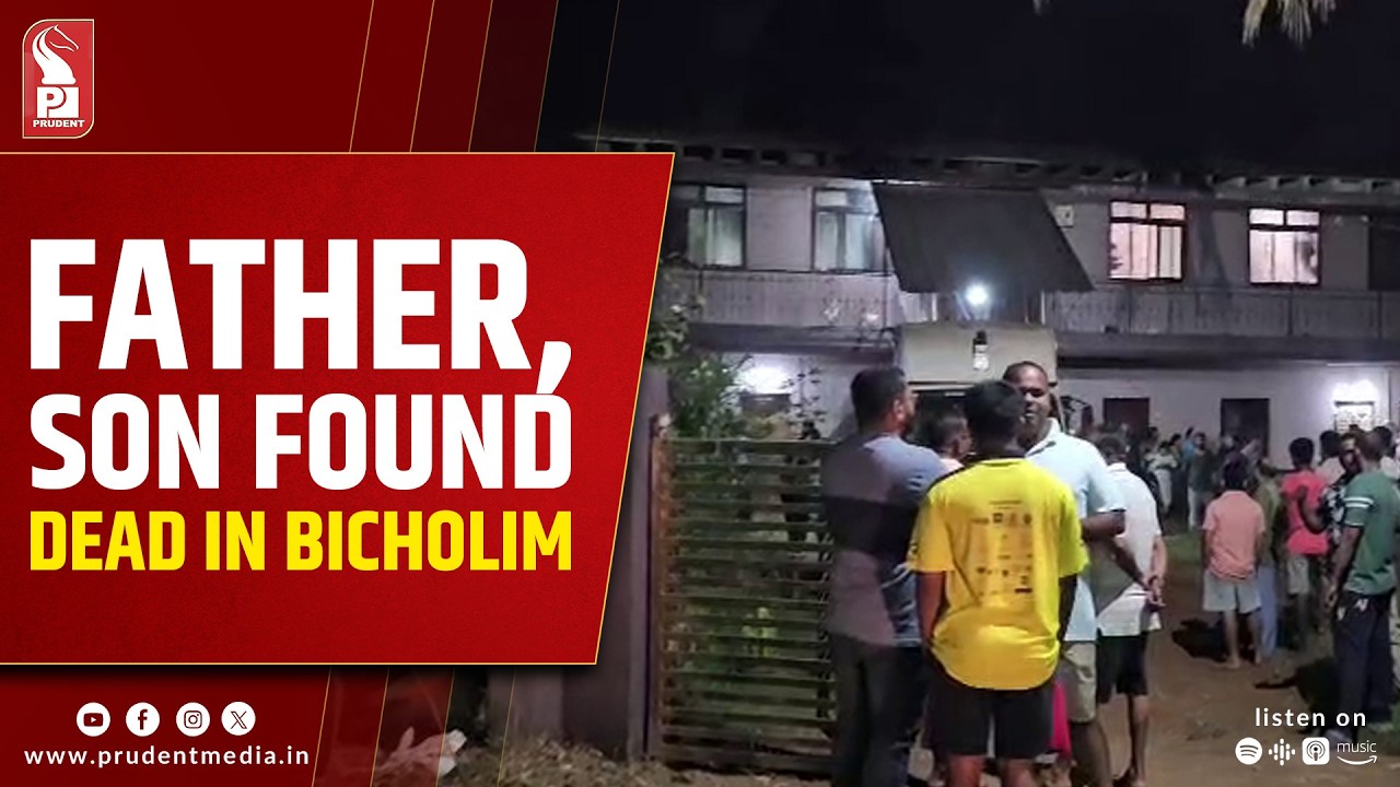 Father–Son Duo Found Dead In Bicholim