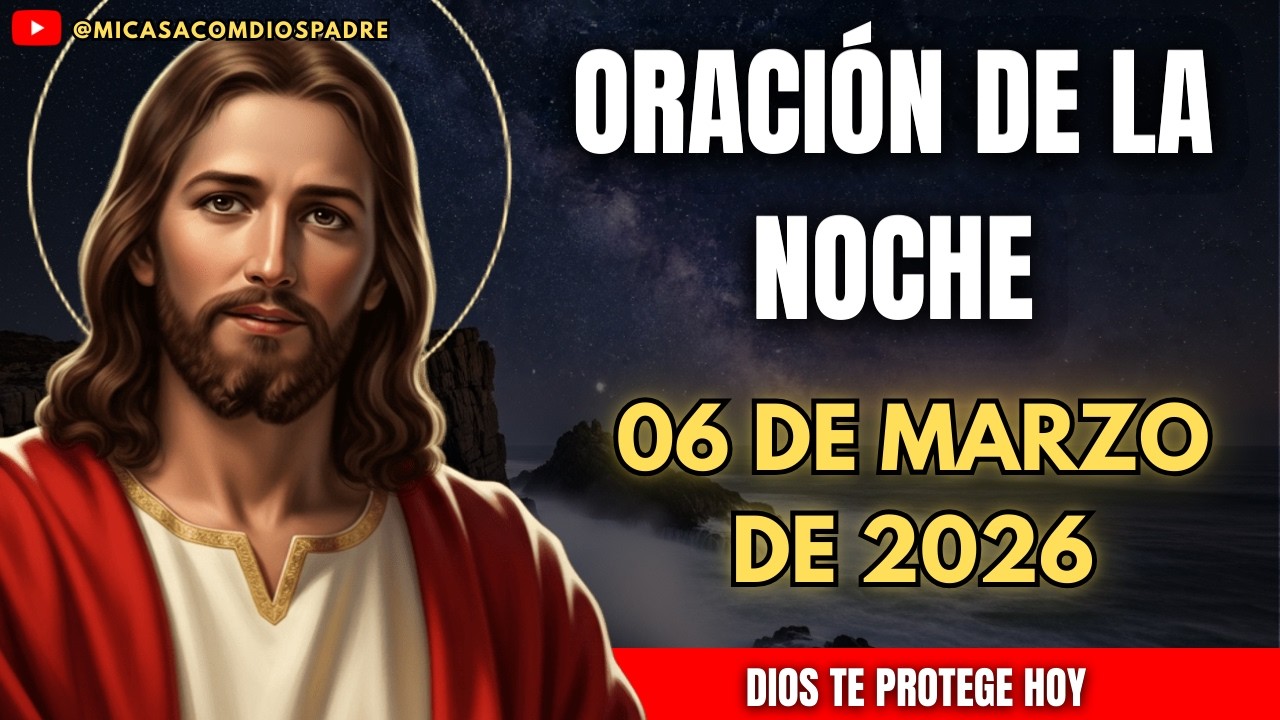 🌙 ORACIÓN DE LA NOCHE — CONTRA ENVIDIAS Y MALAS INTENCIONES | DIOS TE PROTEGE