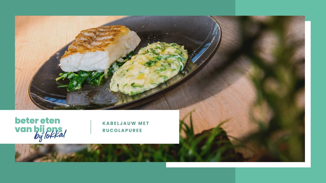 Recept: Kabeljauw met rucolapuree - Beter Eten Van Bij Ons #1