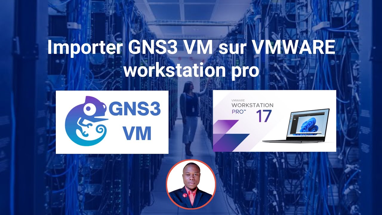comment importer GNS3 VM sur VMWare Workstation pro