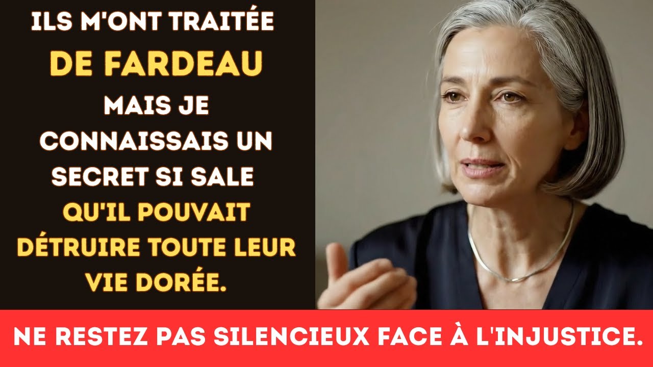 Ils m'ont traitée de fardeau. Mais je connaissais un secret si sale qu'il pouvait  ...