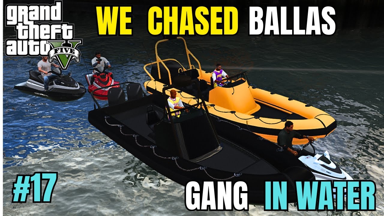 WE CHASED BALLAS GANG IN WATER FOR SECRETS | GTA V GAMEPLAY #17