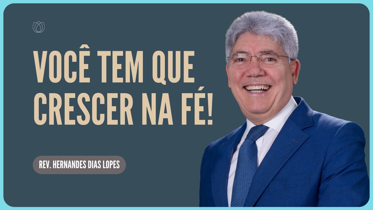 COMO CRESCER ESPIRITUALMENTE? | Rev. Hernandes Dias Lopes | Igreja Presbiteriana de Pinheiros