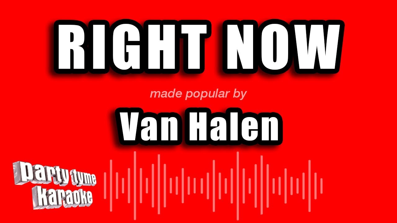 Van Halen - Right Now (Karaoke Version)