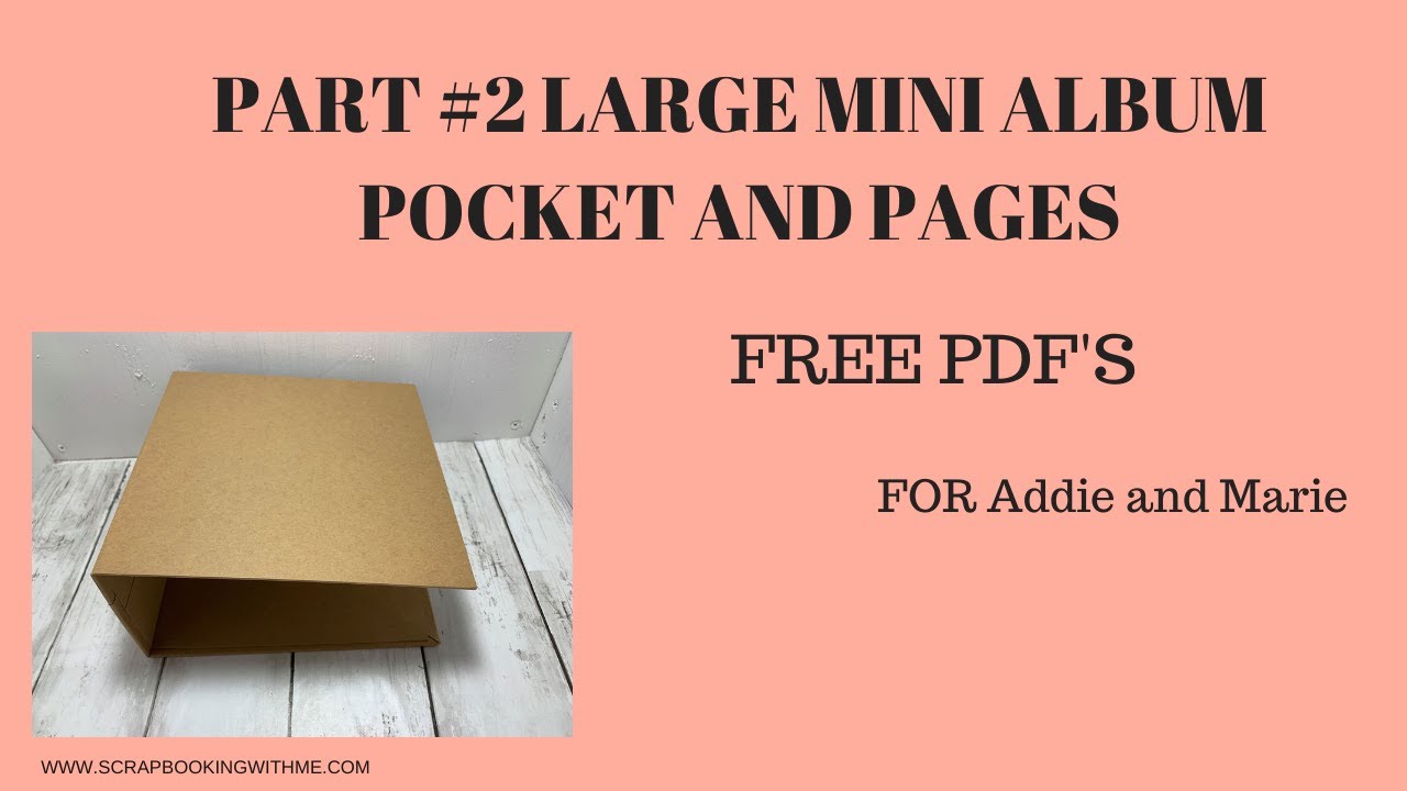LARGE MINI PART 2 ~ POCKETS & PAGES ~ FREE PDF'S ~ ADDIE AND MARIE
