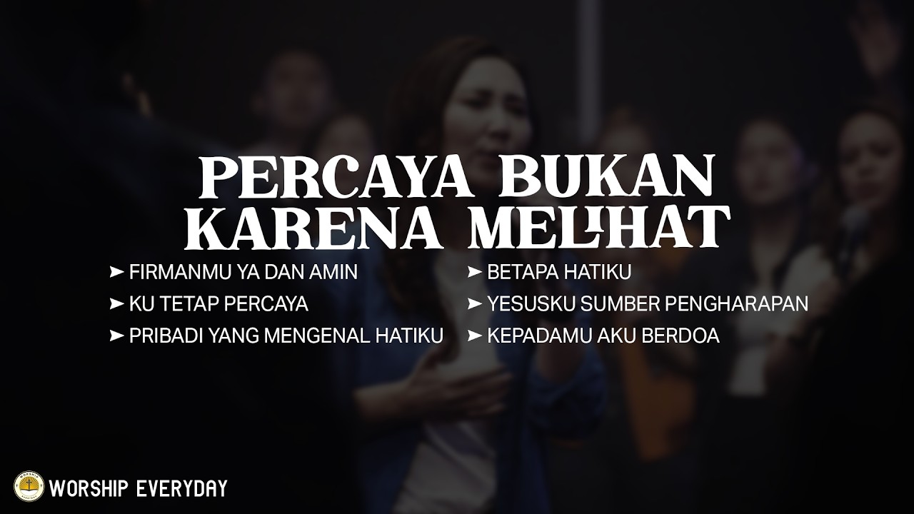 Percaya Bukan Karena Melihat (Mix Lirik) Namun kar’na firmanMu Yang s’lalu digenapi di hidupku