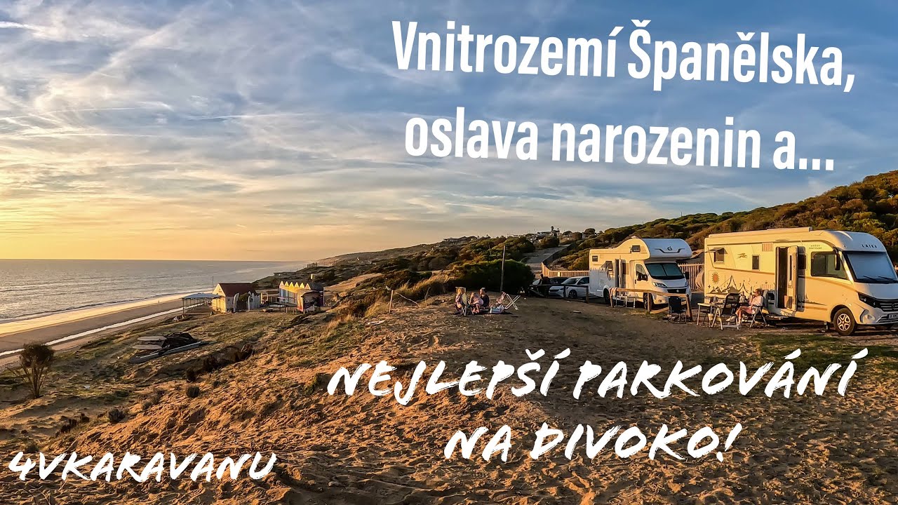 Španělsko jak ho neznáte a nejlepší spot na divoko na jihu! Oslava narozenin na pláži s návštěvou...