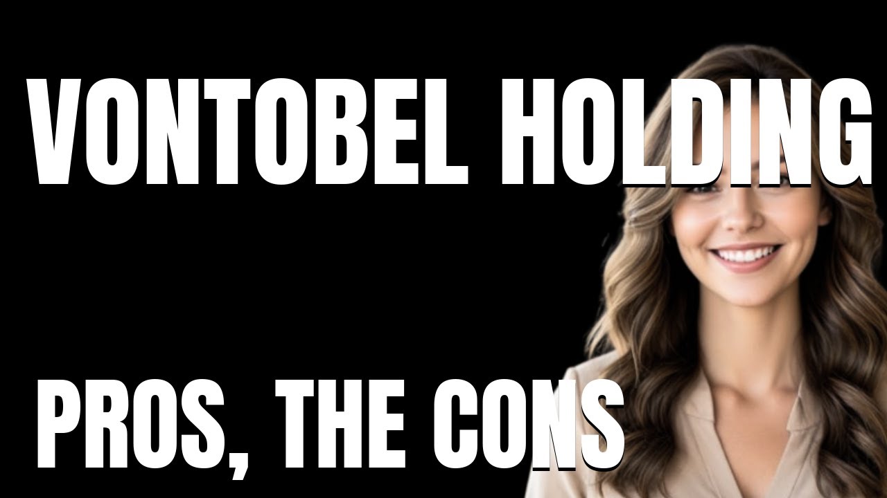 Vontobel Holding App  The Pros The Cons