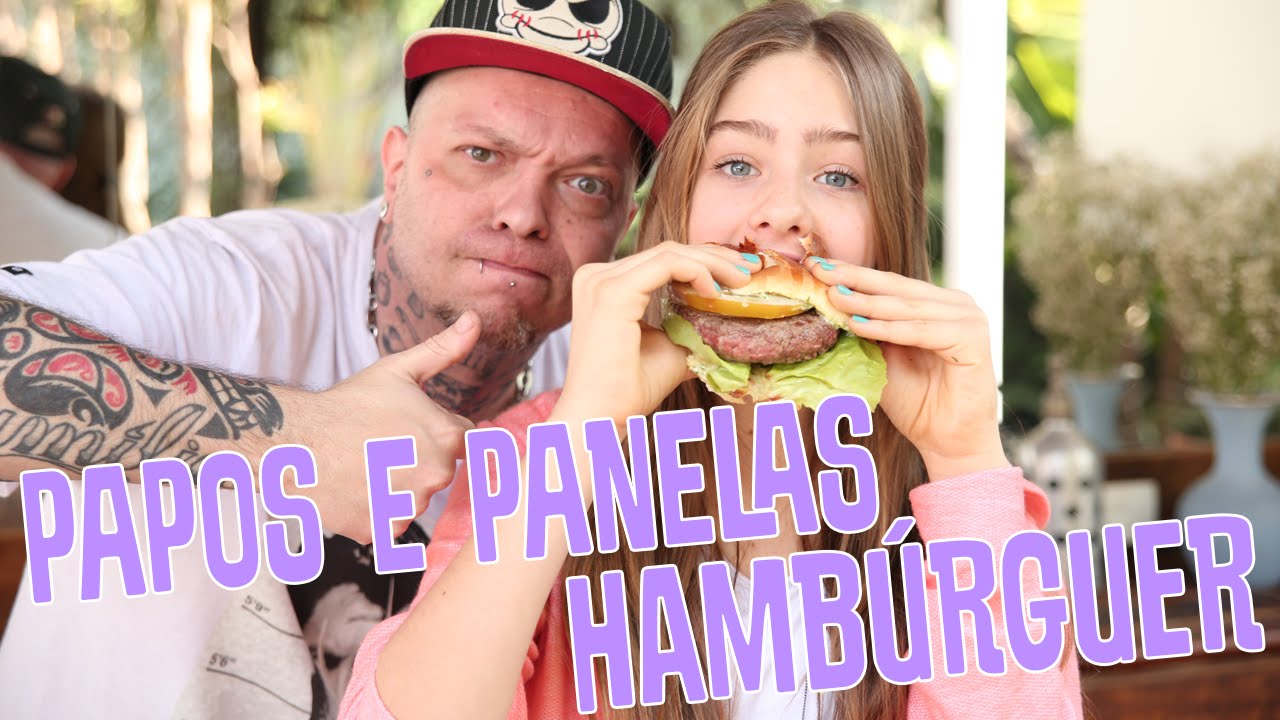 Hambúrguer ft. Eduardo Perrone || Valentina Schulz || Papos e Panelas