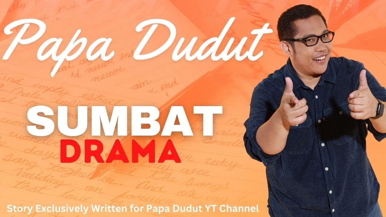 SUMBAT | MYRNA | PAPA DUDUT STORIES