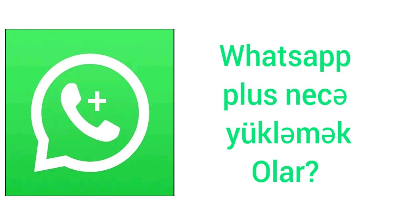 Whatsapp plus necə yükləmək olar? / Whatsapp plus nasıl indirilir?