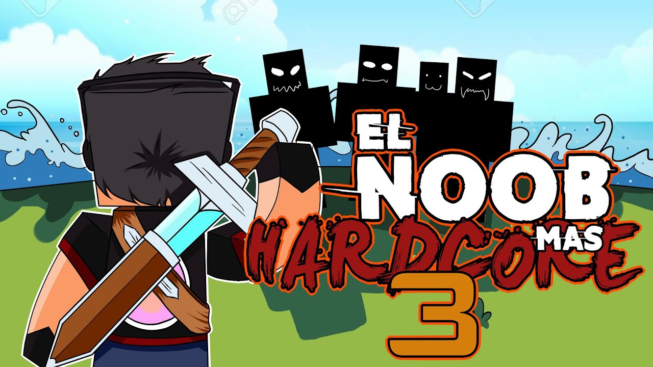 NOOB MAS HARDCORE 3 EP. 20 | No hay que tirar la Toalla |