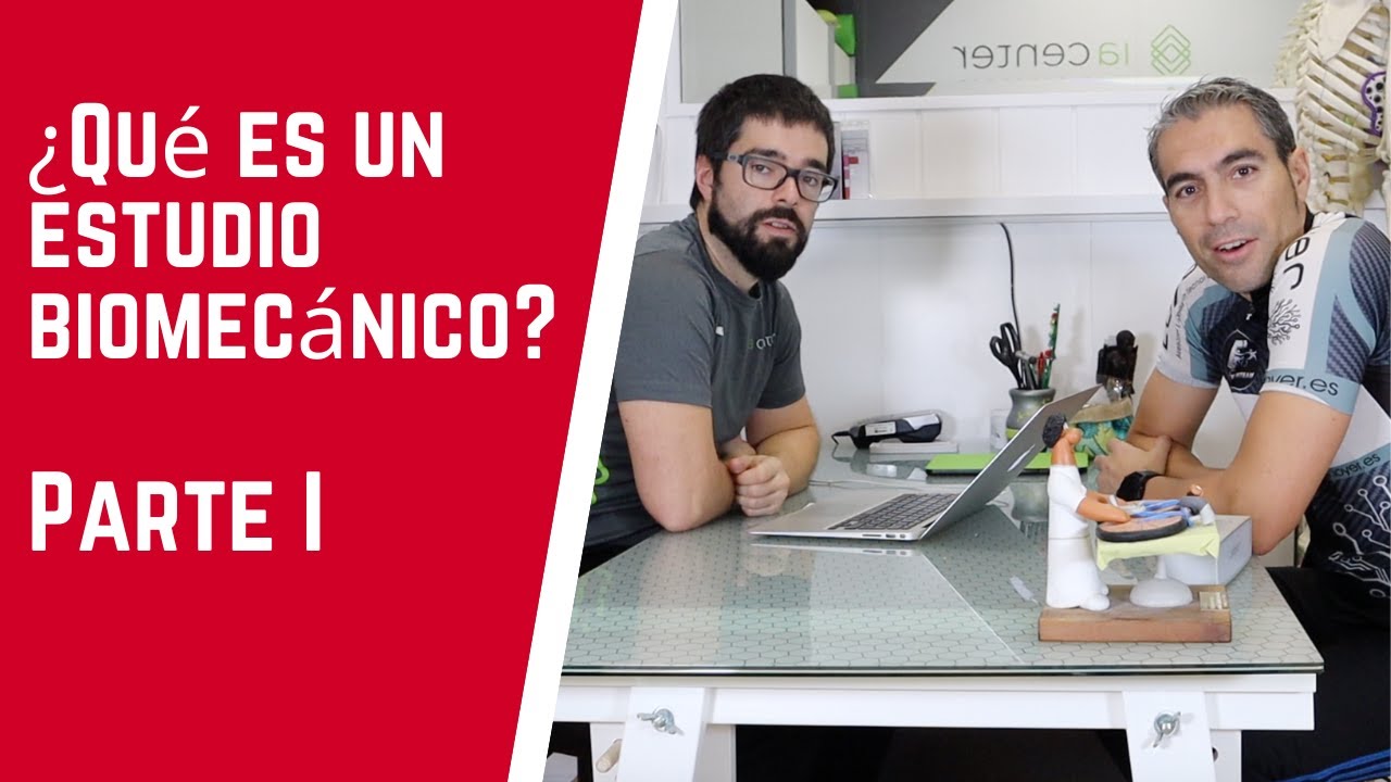 ¿Qué es un estudio biomecánico? Parte I