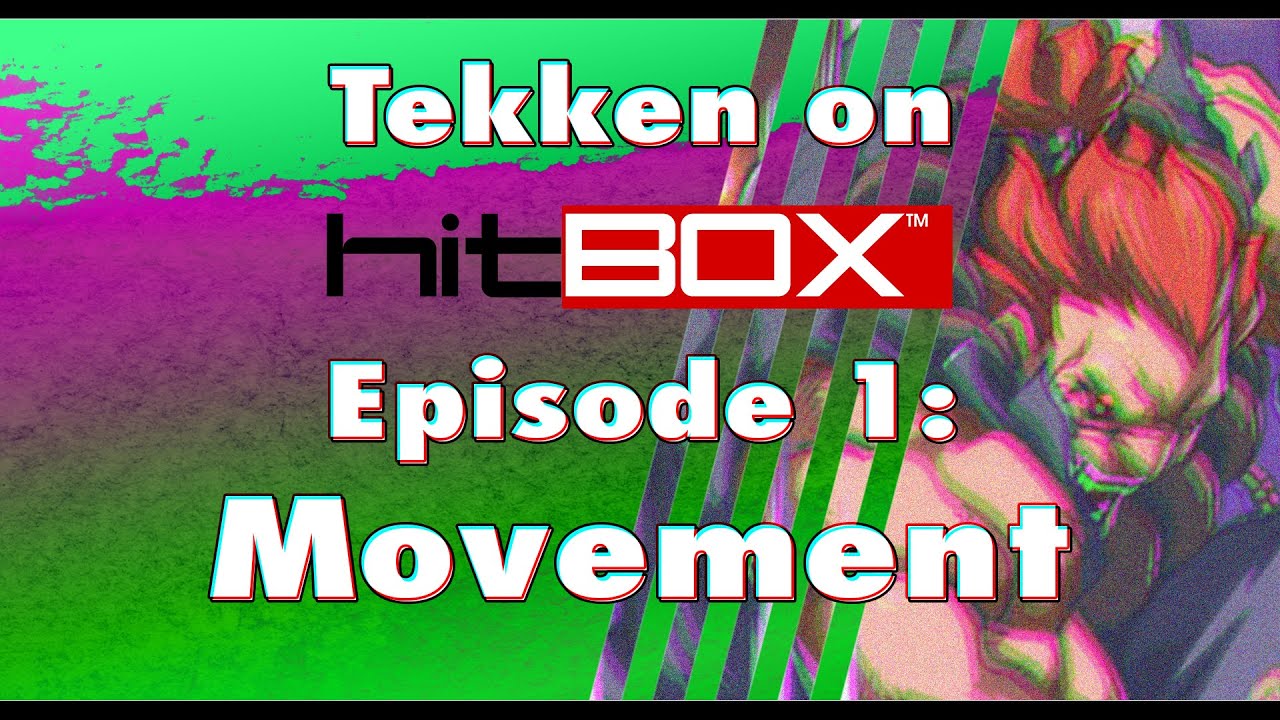 TEKKEN on HitBox EP1: Movement