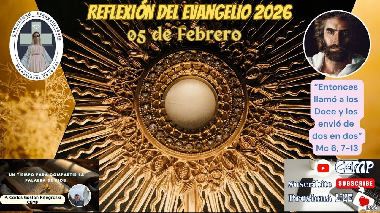 Reflexión Evangelio, Jueves 05 de Febrero del 2026, P. Carlos Gastón Kitegroski CEMP