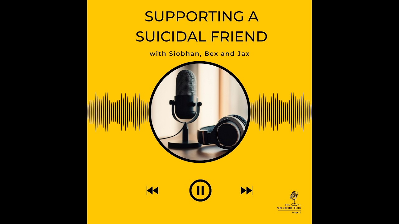 How to support a friend who is feeling suicidal