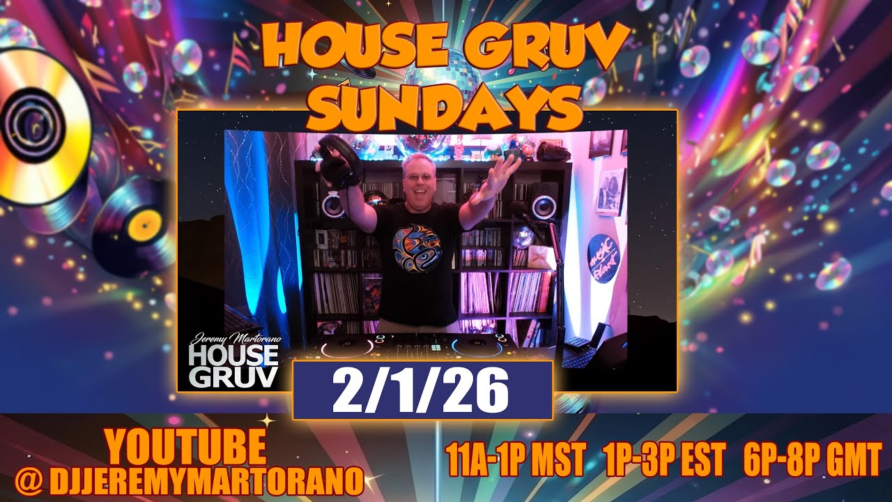 HOUSE GRUV Sundays 2/1/26 - Feel Good House Music Live DJ Mix