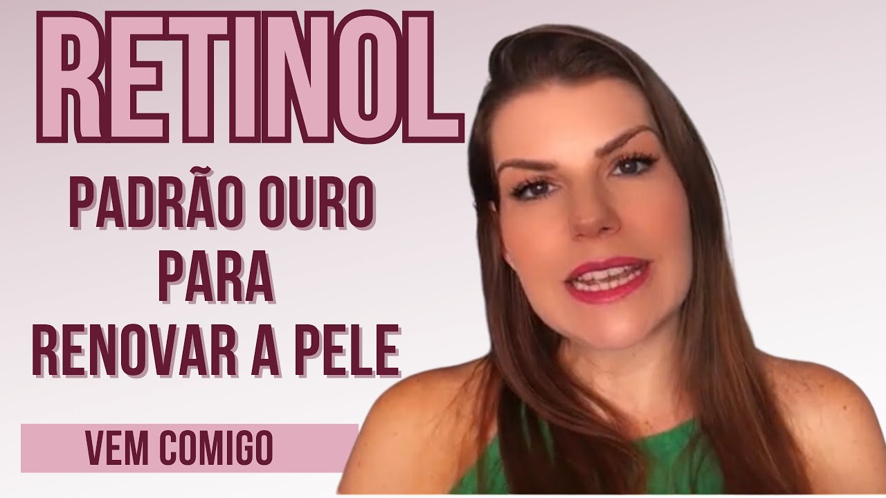 Retinol: o poderoso e melhor ativo renovador de pele