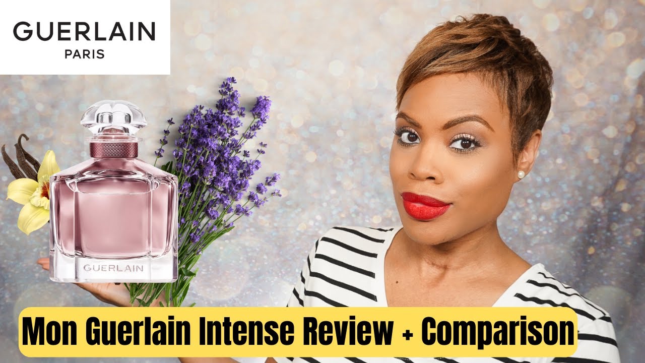 Обзор и сравнение Guerlain Mon Guerlain Intense