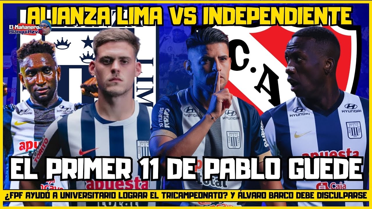 LA PRIMERA ALINEACI&Oacute;N DE #PABLOGUEDE CON #ALIANZALIMA PARA ENFRENTAR A #INDEPENDIENTE