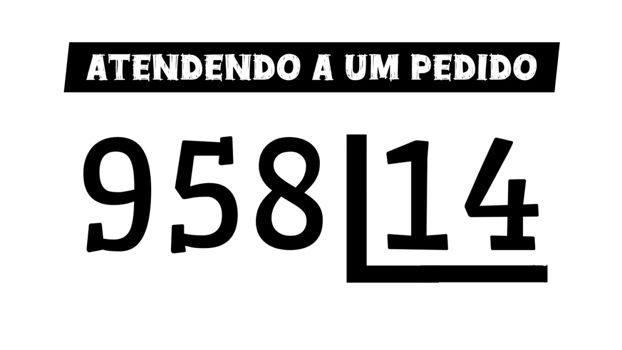 🌟 958 dividido por 14 | Atendendo a um pedido