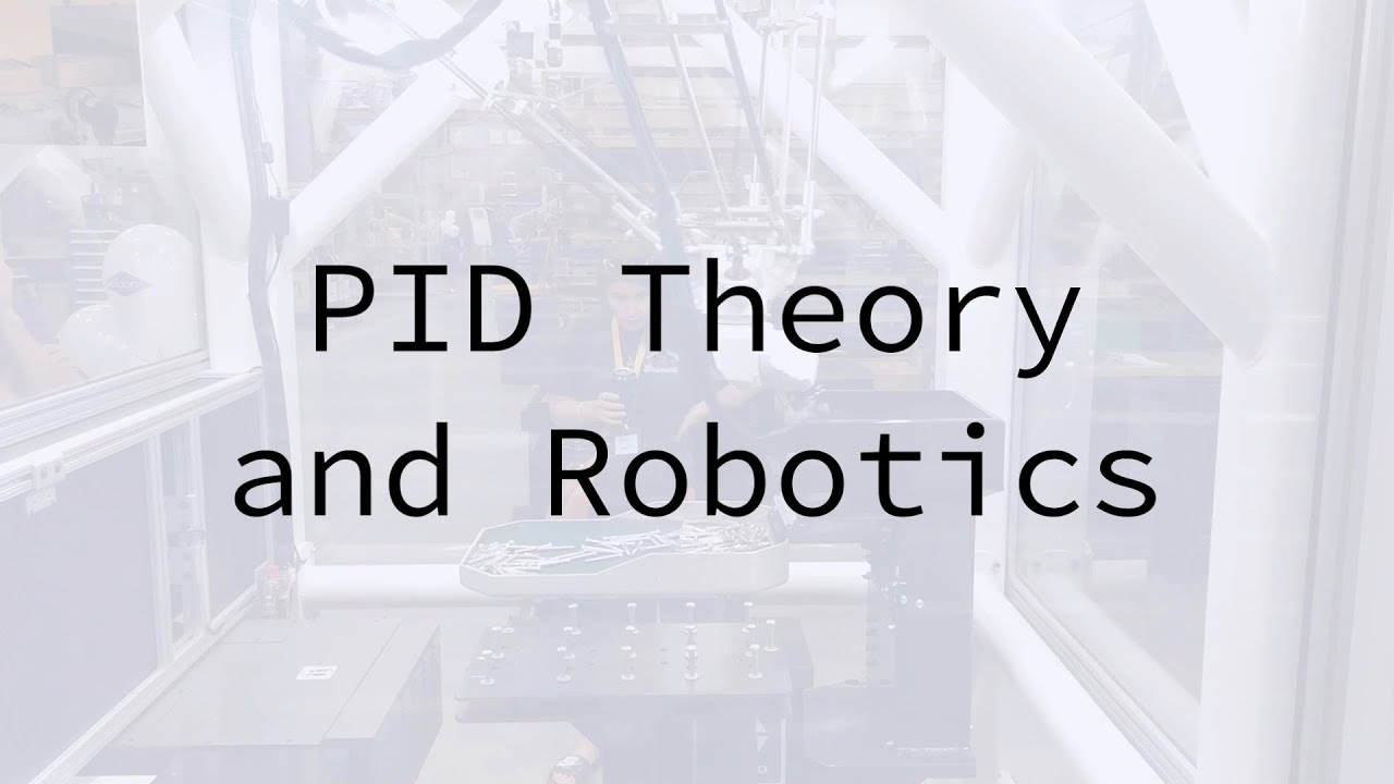 PID Theory and Robotics Explained