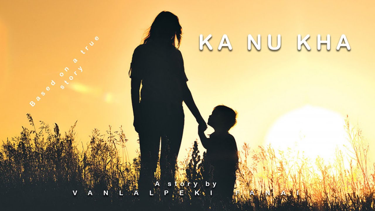 Ka nu kha (Based on a true story) Mizo thawnthu ngaihnawm| Ziaktu Vanlalpeki Fanai