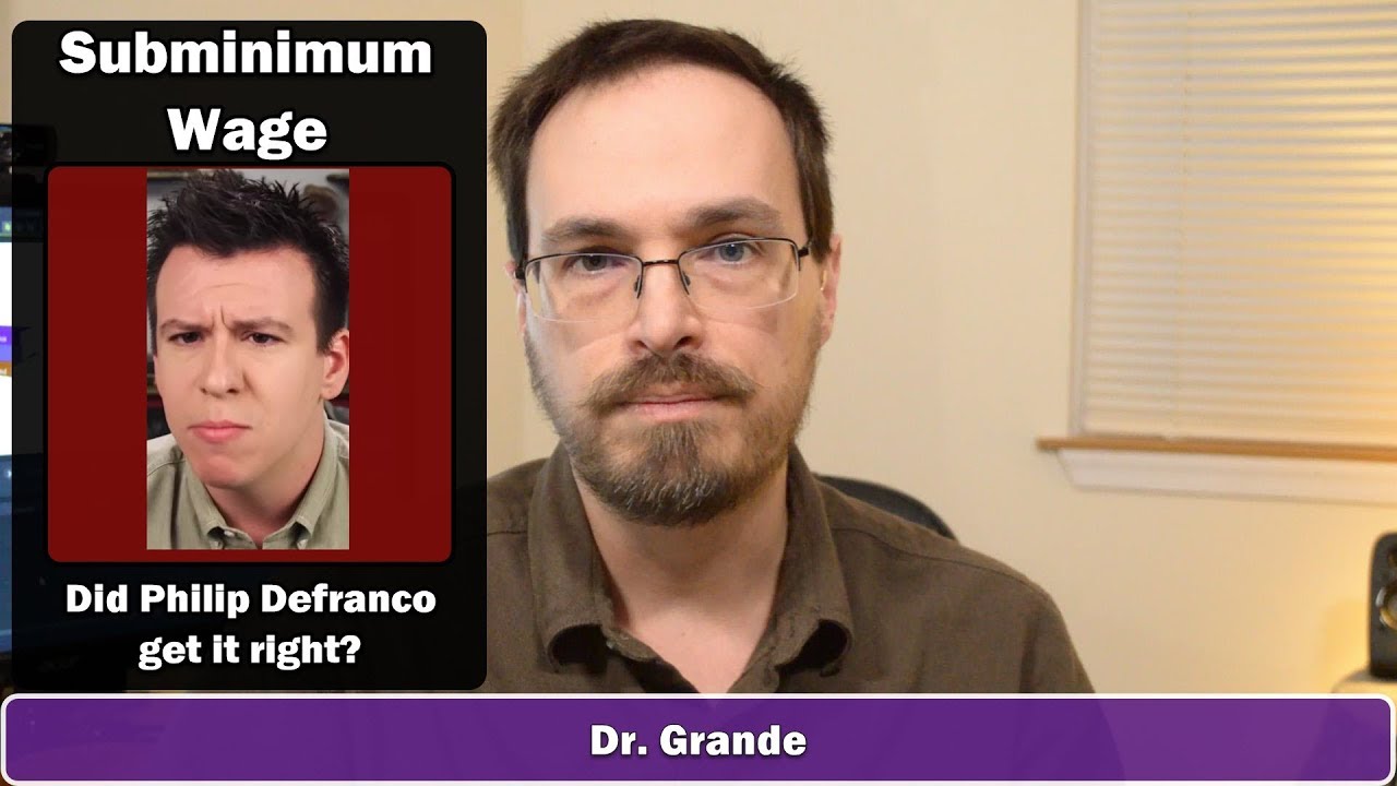 Subminimum Wage | Did Philip Defranco get it right?