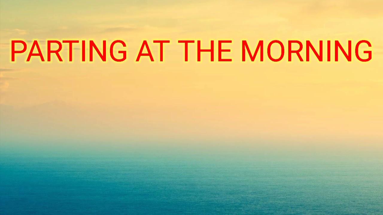 Parting at the Morning Poem by ROBERT BROWNING