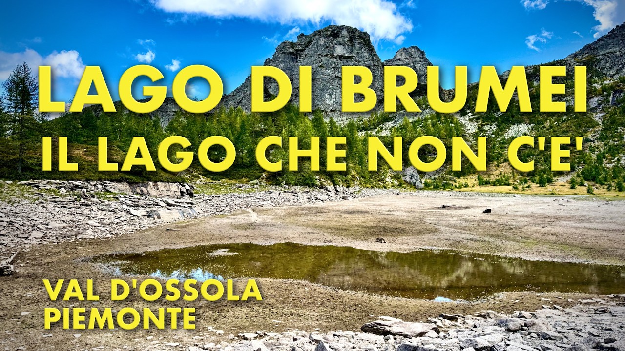 Lago di Brumei. Il lago che non c’è. Trai i sentieri dimenticati dell'Ossola