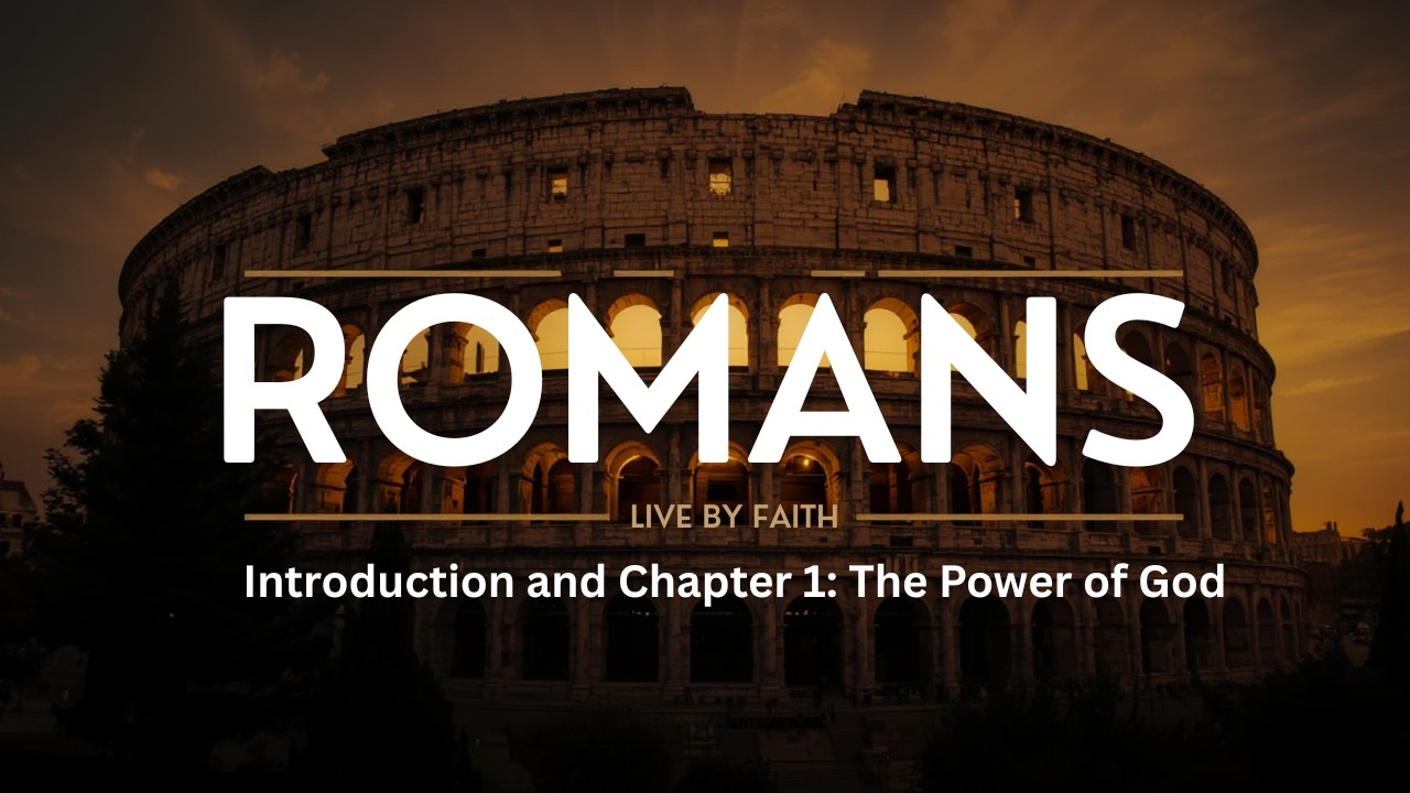 The Power of God: Romans 1 and Introduction