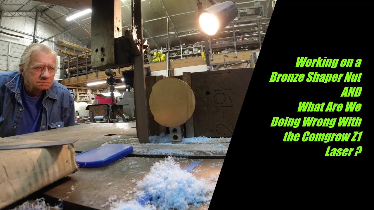 More Work on Don's Shaper Nut AND Why won't the Comgrow Z1 Laser Engrave on our Metal?
