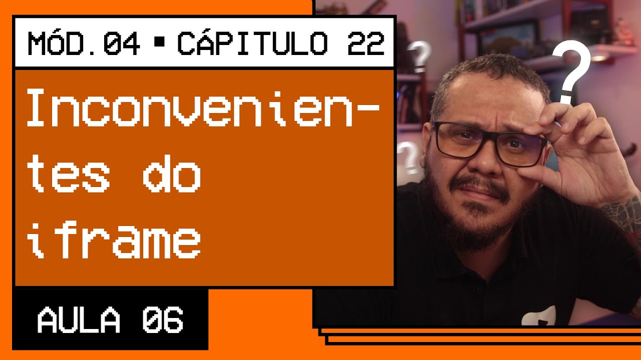 Inconvenientes do iframe - @Curso em Vídeo HTML5 e CSS3
