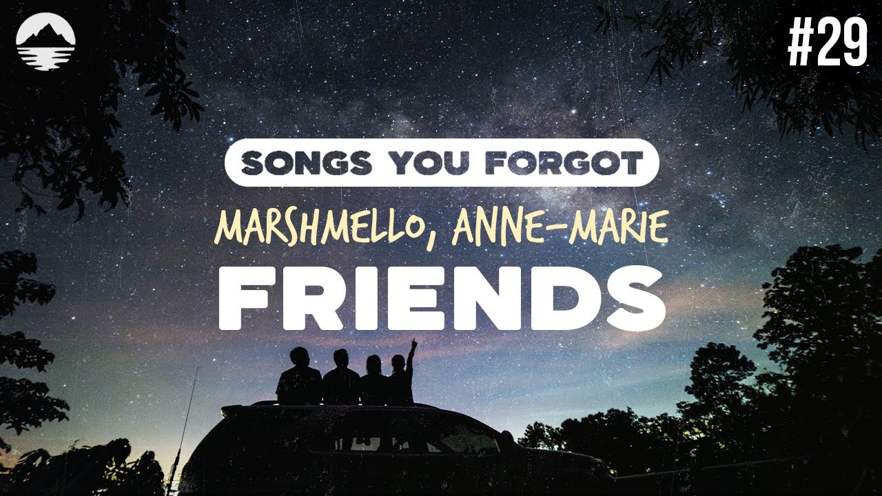 Marshmello & Anne-Marie - FRIENDS | Lyrics