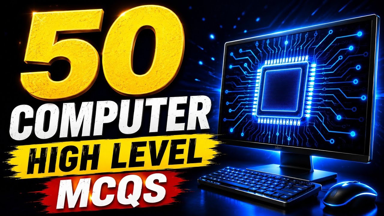🔥 Top 50 Computer High-Level MCQs | Most Expected Questions 2026 | All Competitive Exams