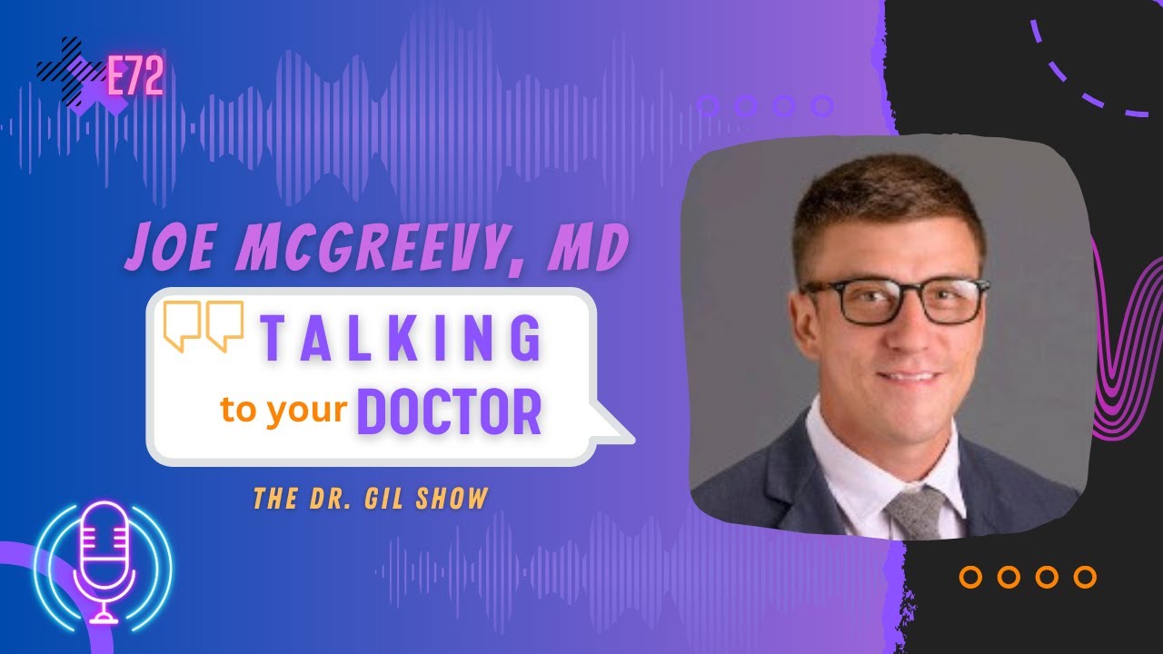 E72:  Navigating the Medical World and Talking to your Doctor |  Joe McGreevy, MD