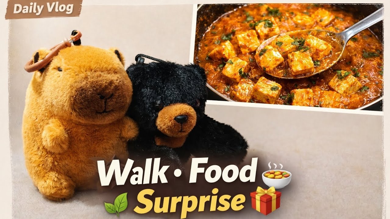 Day 64 vlog|| Morning Walk 🌿 | Yummy Paneer Sabji 🍲 | Lavanya’s Surprise Gift from Daddy 🎁💕