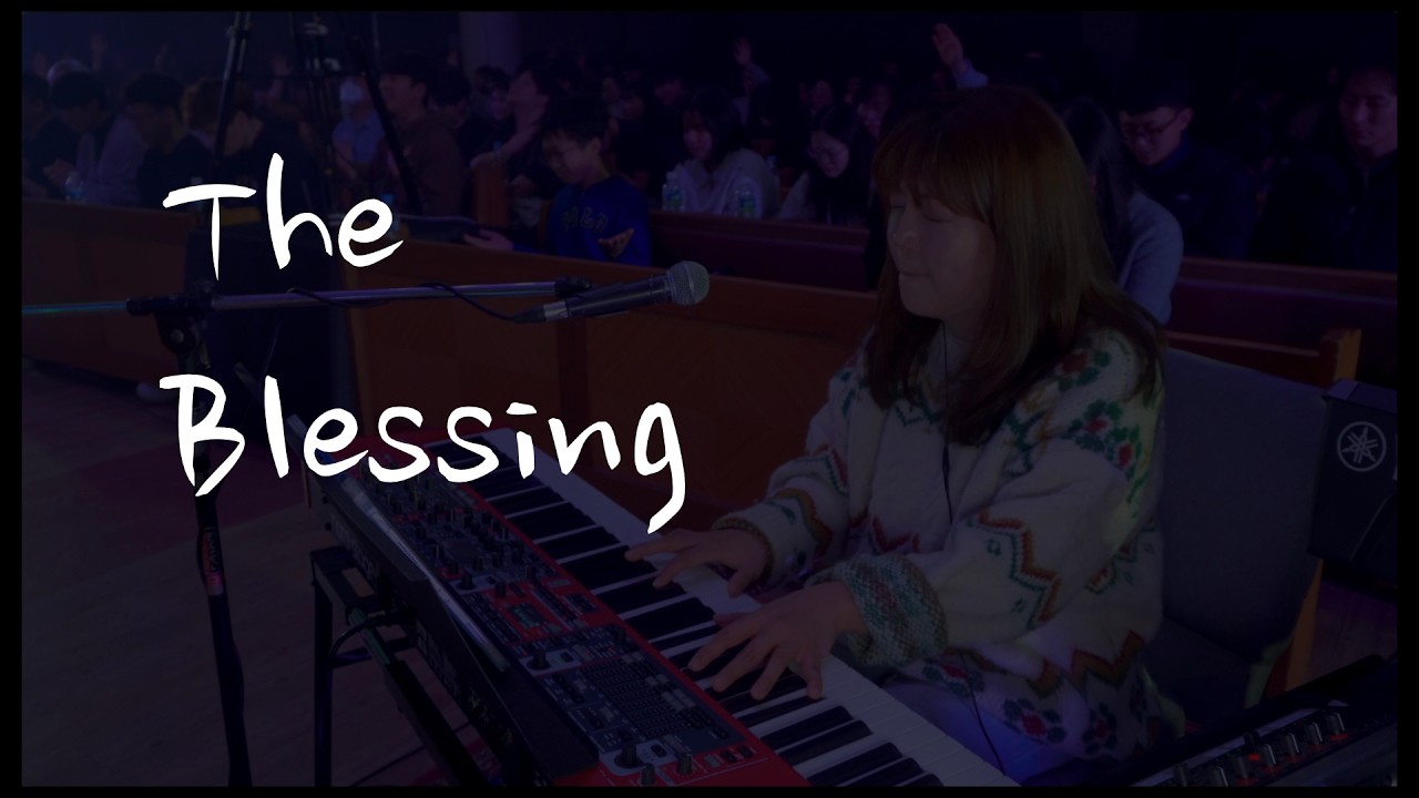 The Blessingㅣ피아워십(FIA.Worship)ㅣ메인건반ㅣ목요예배실황