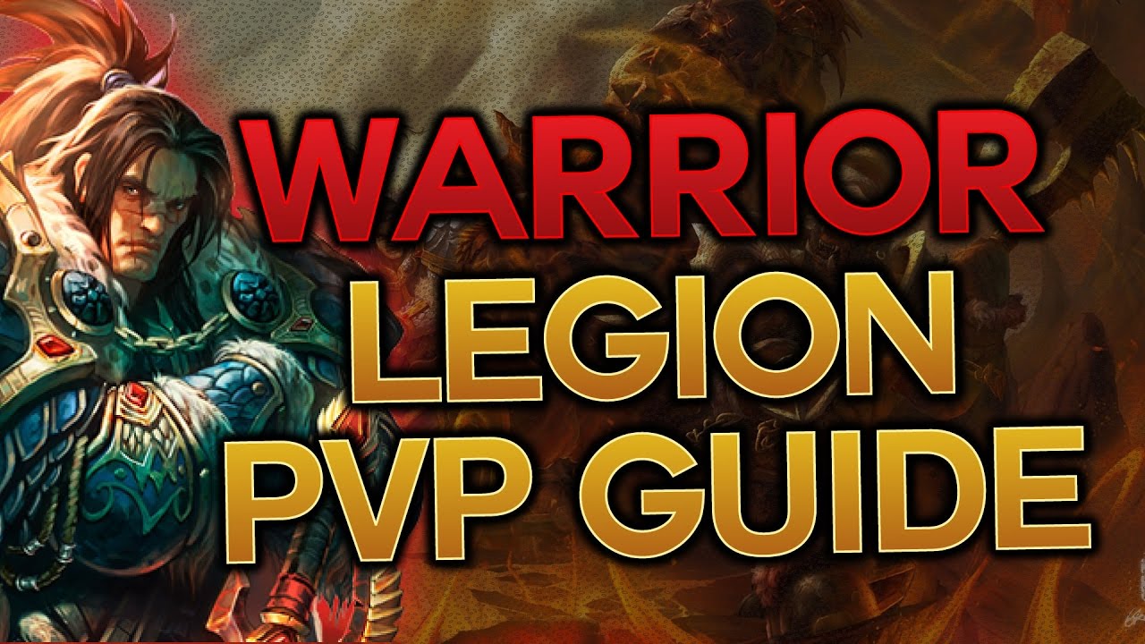 Arms Warrior PvP Guide - Legion 7.0.3