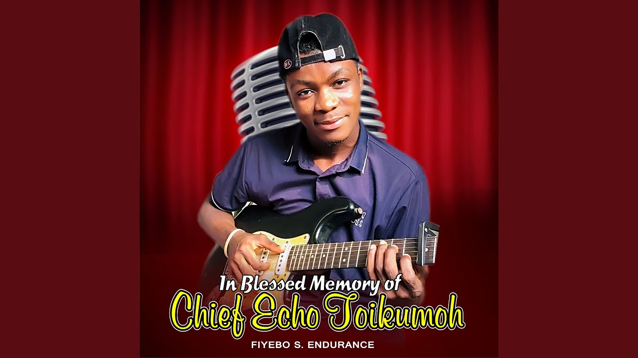 In Blesssed Memory Of Chief Echo Toikumoh