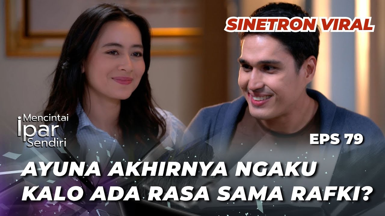MENCINTAI IPAR SENDIRI EPS 79: TRISTAN GAK TERIMA‼️ MAU REBUT AYUNA DARI RAFKI? - Laura Theux
