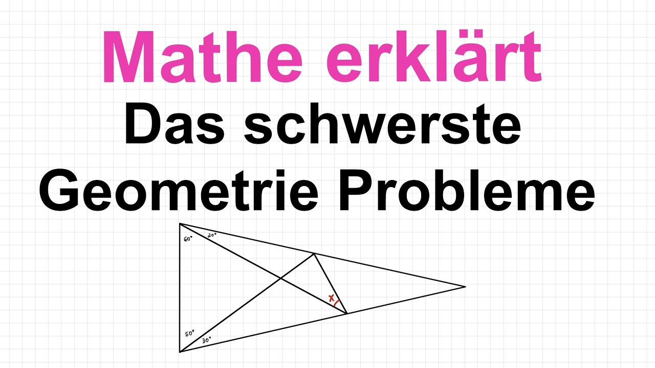 Sehr schweres Geometrie Problem: Mathe erkl&auml;rt von Lars Jung